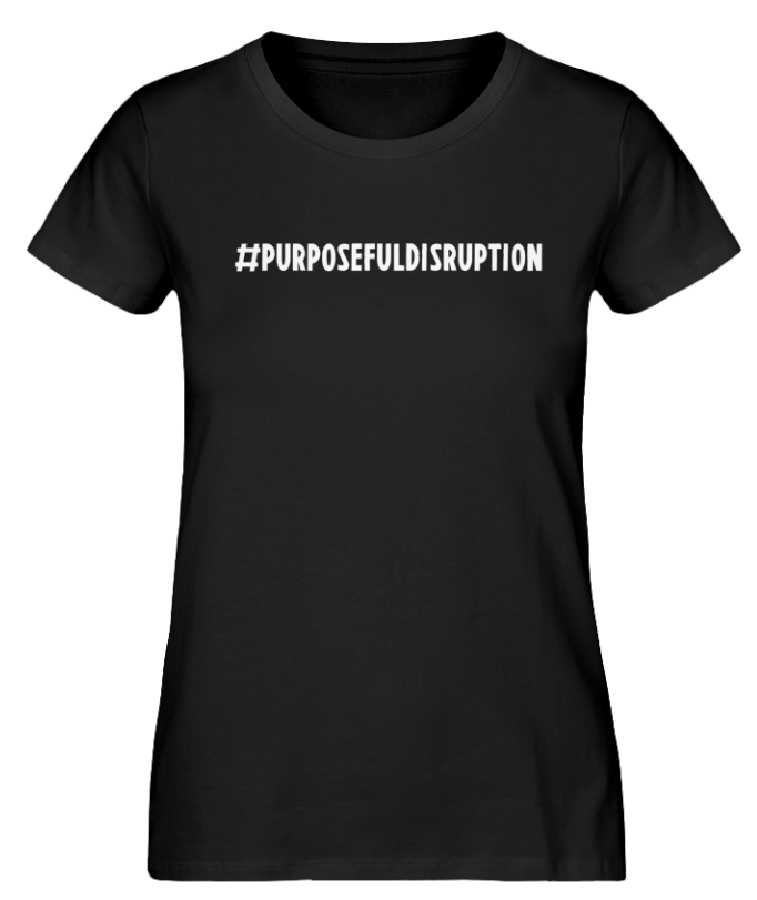 Purposeful Disruption